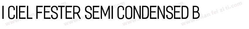 i Ciel Fester Semi Condensed Bold字体转换